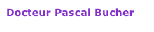 Docteur Pascal Bucher